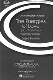 Imant Raminsh - Choral Music Experience  : Two Visionary Songs - No. 1 The energies of love. mixed choir (SATB) and piano. Partition de chœur..
