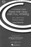 Imant Raminsh - Choral Music Experience  : Two Visionary Songs - No. 2 There I will stay with you, whirling. mixed choir (SATB) and piano. Partition de chœur..