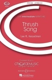 Lee r. Kesselman - Choral Music Experience  : Thrush Song - 3-part treble voices and piano. Partition de chœur..