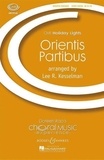 Lee r. Kesselman - Choral Music Experience  : Orientis Partibus - mixed choir (SATB), flute, handbells, tambourine, percussion. Partition de chœur..