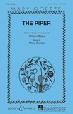 Mary Gotze - Mary Goetze Series I  : The Piper - Text from "Song of Innocence". 3-part treble choir (SSS) and flute. Partition vocale/chorale et instrumentale..