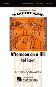 Ned Rorem - Transient Glory  : Afternoon on a Hill - unison choir and piano. Partition de chœur..