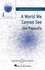 Jim Papoulis - Sounds of a Better World  : A World We Cannot See - choir (SSA) and piano with djembe and shaker. Partition vocale/chorale et instrumentale..