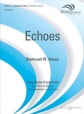 Samuel r. Hazo - Windependence  : Echoes - wind band. Partition et parties..