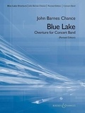 John barnes Chance - Blue Lake - Overture for Concert Band. wind band. Partition et parties..