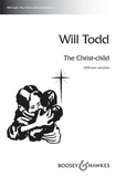 Will Todd - The Christ-Child (L'Enfant Jésus) - mixed choir (SATB) and piano. Partition de chœur..