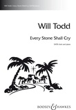 Will Todd - Every Stone Shall Cry - mixed choir (SATB) and piano. Partition de chœur..