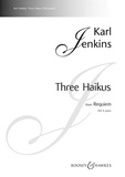 Karl Jenkins - Three Haikus - extraits du "Requiem". female choir (SSA) and piano. Partition de chœur..