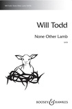 Will Todd - None Other Lamb - mixed choir (SATB) a cappella. Partition de chœur..