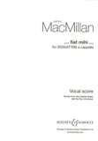 James MacMillan - Fiat mihi - mixed choir (SSSAATTBB) a cappella. Partition de chœur..
