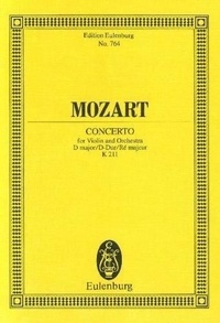 Wolfgang Amadeus Mozart - Eulenburg Miniature Scores  : Concerto D major - KV 211. violin and orchestra. Partition d'étude..