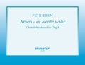 Petr Eben - Amen, it shall be so - Chorale fantasy. organ..