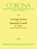Antonio Vivaldi - Corona - Werkreihe für Kammerorchester  : Concerto E minor - 132. P 109. violin, string orchestra and basso continuo. Partition..