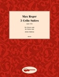 Max Reger - 3 Cello Suites - op. 131c. guitar..