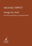 Sir michael Tippett - Songs for Ariel - for voice and piano or harpsichord. medium voice and piano or harpsichord. Réduction pour piano..