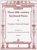 Christoph Graupner et Johann Krieger - Three 18th-century Keyboard Pieces - piano..