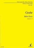 Alexander Goehr - Music Of Our Time  : Idées fixes - Sonata for 13. ensemble. Partition d'étude..