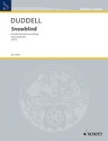 Joe Duddell - Edition Schott  : Snowblind - for solo percussion and strings. percussion and strings. Réduction pour piano avec partie soliste..