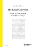 Davies sir peter Maxwell - The Royal Collection  : Carol: The Yule-tide Bell - mixed choir (SATB) and organ. Partition de chœur..