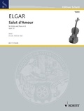 Edward Elgar - Edition Schott  : Salut d'Amour - in E Major. op. 12/3. violin and piano..