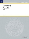 Huw Watkins - Edition Schott  : Piano Trio No. 1 - piano trio. Partition et parties..