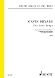 Gavin Bryars - Choral Music of Our Time  : Two Love Songs - for three female voices or female choir. 3 female voices (SSMez) or female choir. Partition..