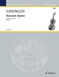 George percy aldridge Grainger - Edition Schott  : Harvest Hymn - for violin and piano. violin and piano..