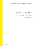 Gerald Barry - Choral Music of Our Time  : The coming of winter - for mixed choir (SATB). mixed choir (SATB). Partition de chœur..