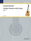 Julian Anderson - Edition Schott  : Catalan Peasant with Guitar - for solo guitar. guitar..