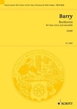 Gerald Barry - Music Of Our Time  : Beethoven - for bass voice and ensemble. bass voice and ensemble. basse. Partition d'étude..