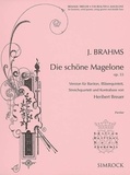 Johannes Brahms - Edition Berliner Bach Akademie  : Die schöne Magelone - Arrangement pour baryton, quintette à vent, quatuor à cordes et contrebasse par Heribert Breuer. op. 33. baritone, wind quintet, string quartet and double bass. Partition..