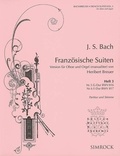 Johann sebastian Bach - Edition Berliner Bach Akademie Numéro 3 : Suites françaises - n° 5 en sol majeur et n° 6  en mi majeur. Numéro 3. BWV 816 and 817. oboe and organ. Partition et partie..