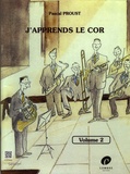 Pascal Proust - J'apprends le cor - Volume 2.
