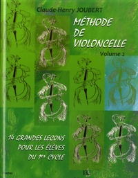 Claude-Henry Joubert - Méthode de violoncelle - Volume 2, Quatorze grandes leçons pour les élèves du 1er cycle.