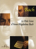 Jean Sébastien Bach - Le petit livre d'Anna-Magdalena Bach.