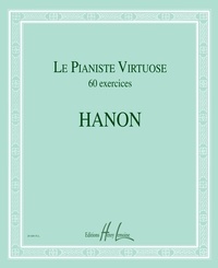 Charles-Louis Hanon - Le pianiste virtuose - 60 exercices.