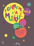 Benoît Menut et Pierre Chépélov - L'ouverture à la musique - Cours complet de formation musicale Volume 2. 1 CD audio