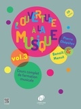 Benoît Menut et Pierre Chépélov - L'ouverture à la musique - Cours complet de formation musicale Volume 3. 1 CD audio