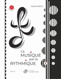 Joëlle Zarco - La musique par la rythmique. 1 CD audio