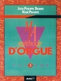 Jean-Philippe Delrieu et Marc Pinardel - Ma méthode d'orgue - Volume 2.