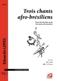 Eduardo Lopes - Trois chants afro-brésiliens.