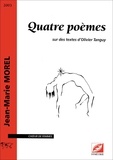 Jean-Marie Morel et Olivier Tanguy - Quatre poèmes - sur des textes d’Olivier Tanguy.