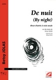 Betsy Jolas - De nuit (By night) - deux chants à voix seule.