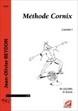 Jean-Olivier Beydon - Méthode Cornix - Cahier 1, 43 leçons, 31 duos.