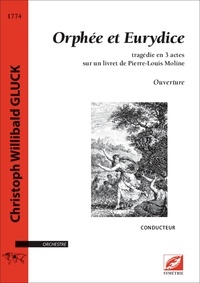 Christoph willibald Gluck - Ouverture d’Orphée et Eurydice (conducteur A4).