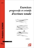 Frédéric Gonin - Exercices progressifs et créatifs d’écriture tonale (Licence 1) - cahier.