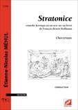Etienne-Nicolas Méhul et François Bernard - Ouverture de Stratonice (matériel) - comédie héroïque en un acte.