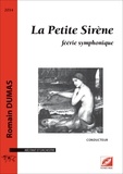 Romain Dumas - La Petite Sirène (conducteur) - féérie symphonique.