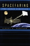 Albert-A Harrison - Spacefaring. The Human Dimension.