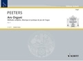 Flor Peeters - Edition Schott  : Ars Organi - Complete theoretical and practical method for organ-playing in three parts. Organ..